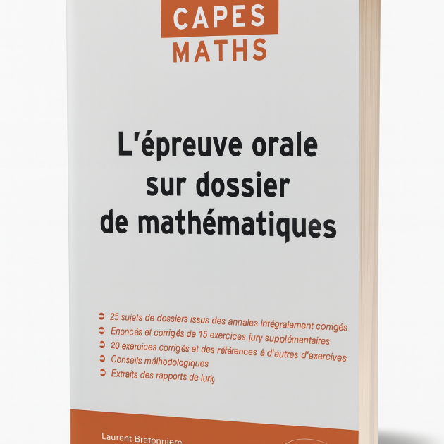 L’épreuve orale sur dossier de mathématiques – Laurent Bretonnière