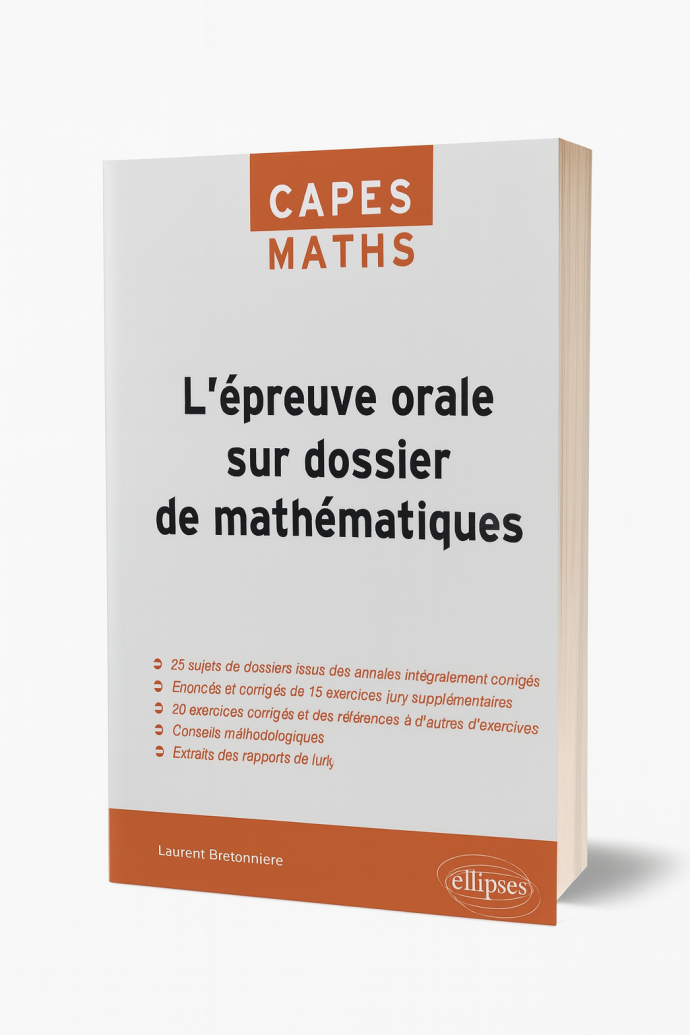 L’épreuve orale sur dossier de mathématiques – Laurent Bretonnière