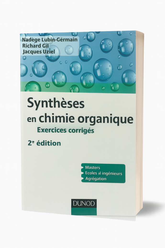 Synthèses en chimie organique – 2e édition (Exercices corrigés)
