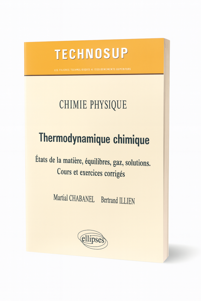 Thermodynamique chimique – États de la matière, équilibres, gaz, solutions, ions