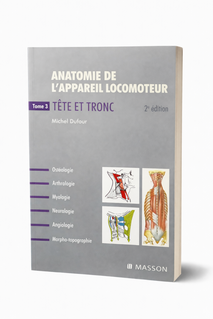 Anatomie de l'appareil locomoteur – Tome 3 : Tête et Tronc