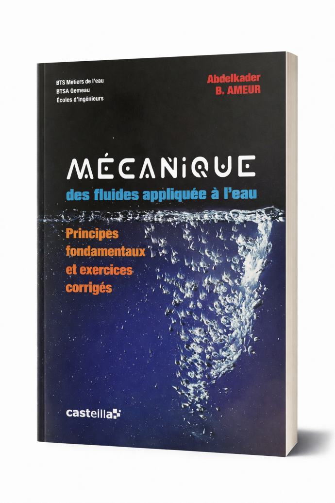 Mécanique des fluides appliquée à l'eau – Principes fondamentaux et exercices corrigés