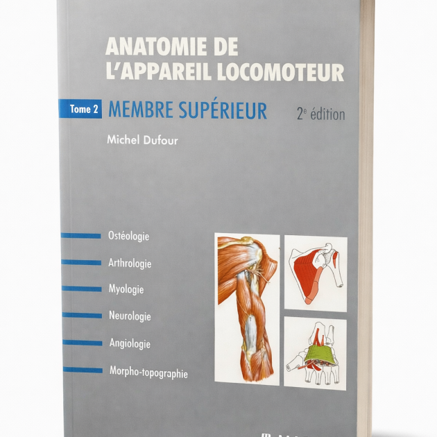 Anatomie de l'appareil locomoteur – Tome 2 : Membre supérieur