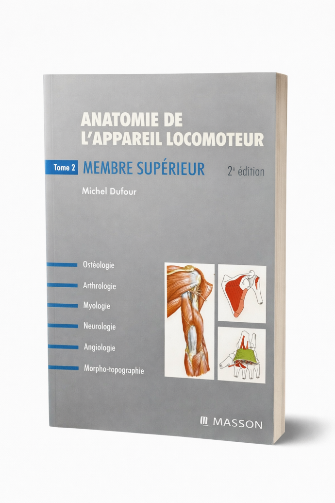 Anatomie de l'appareil locomoteur – Tome 2 : Membre supérieur