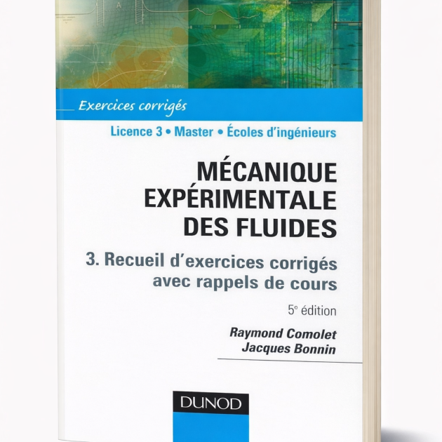 Mécanique expérimentale des fluides 5ᵉ édition – Exercices corrigés avec rappels de cours