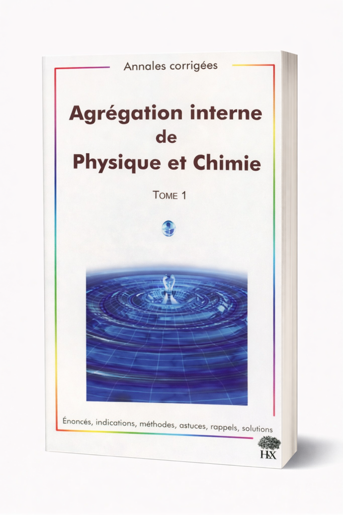 Agrégation interne de Physique et Chimie Tome 1 – Annales corrigées 2003–2006