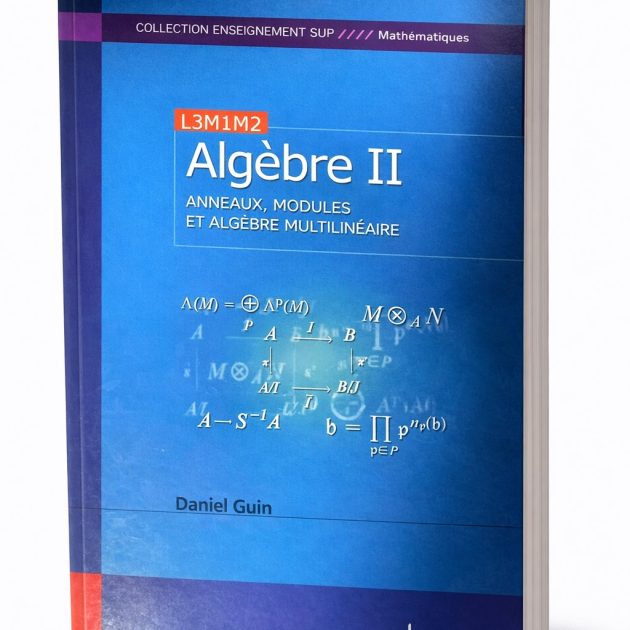 Algèbre 2  Anneaux, modules et algèbre multilinéaire